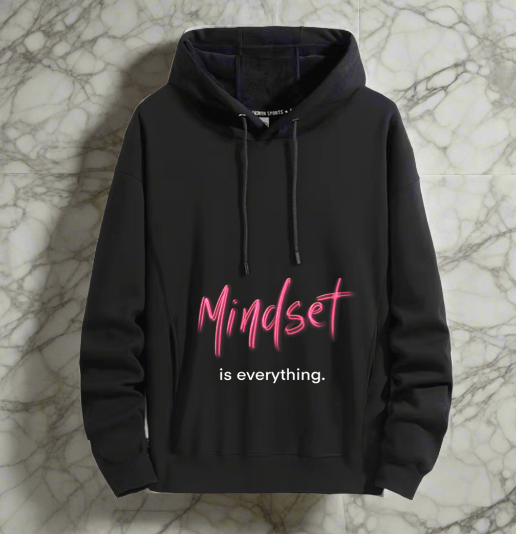 Mindset is everything ,positive vibes Hoodie Warm and Stylish for Cold Weather Comfort - ARI